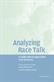 Analyzing Race Talk: Multidisciplinary Perspectives on the Research Interview